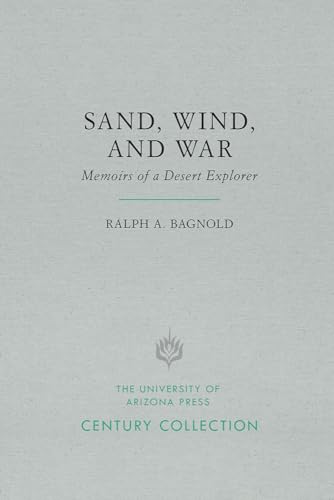 9780816539499: Sand, Wind, and War: Memoirs of a Desert Explorer (Century Collection)