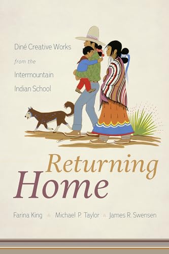 Stock image for Returning Home: Din Creative Works from the Intermountain Indian School for sale by HPB-Diamond