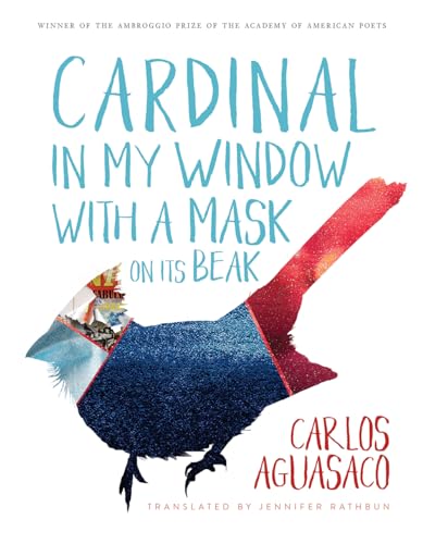 9780816545155: Cardinal in My Window with a Mask on Its Beak/ Cardenal en mi ventana con una mascara en el pico: The 2021 Ambroggio Prize