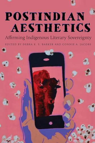 Stock image for Postindian Aesthetics: Affirming Indigenous Literary Sovereignty for sale by Books From California