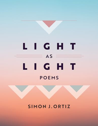 Stock image for Light As Light: Poems (Volume 93) (Sun Tracks) for sale by Housing Works Online Bookstore