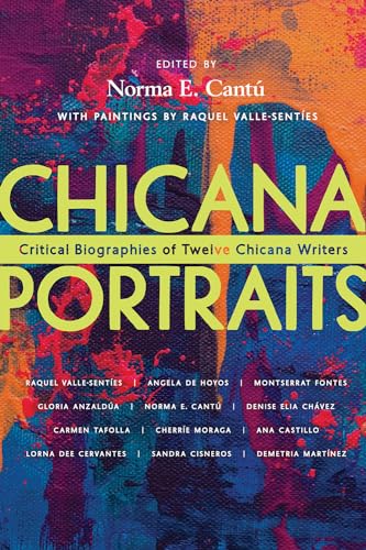9780816551811: Chicana Portraits: Critical Biographies of Twelve Chicana Writers