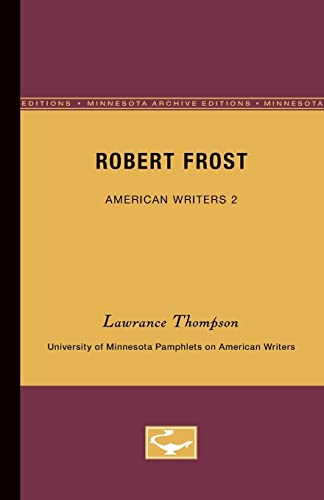 9780816601929: Robert Frost - American Writers 2: University of Minnesota Pamphlets on American Writers: 02 (University of Minnesota Pamphlets on American Writers (Paperback))