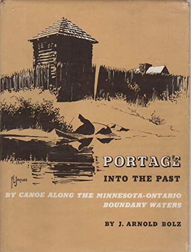 Stock image for Portage into the Past : By Canoe along the Minnesota-Ontario Boundary Waters for sale by Better World Books