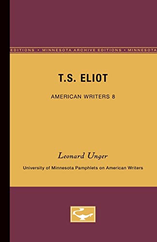 Unger, L: T.S. Eliot - American Writers 8 - Unger, Leonard