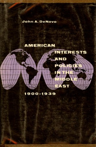 Stock image for American Interests and Policies in the Middle East, 1900-1939 for sale by Irish Booksellers