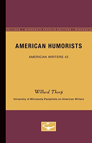 Imagen de archivo de American Humorists (University of Minnesota Pamphlets on American Writers, No. 42) a la venta por Lucky's Textbooks