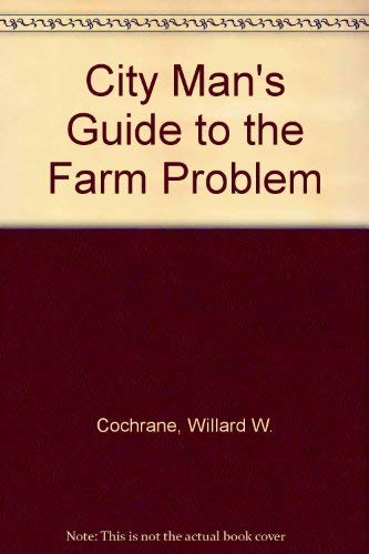 Beispielbild fr City Man's Guide to the Farm Problem zum Verkauf von ThriftBooks-Dallas