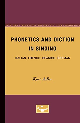 Stock image for Phonetics and Diction in Singing : Italian, French, Spanish, German for sale by Better World Books
