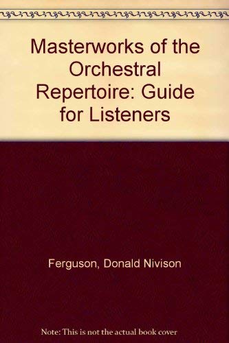 9780816604616: Masterworks of the Orchestral Repertoire: A Guide for Listeners