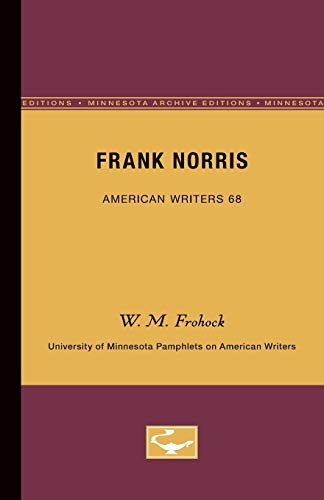 Beispielbild fr Frank Norris - American Writers 68: University of Minnesota Pamphlets on American Writers zum Verkauf von Wonder Book