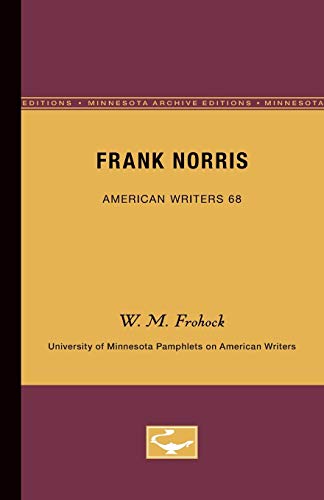 Imagen de archivo de Frank Norris - American Writers 68: University of Minnesota Pamphlets on American Writers a la venta por Wonder Book