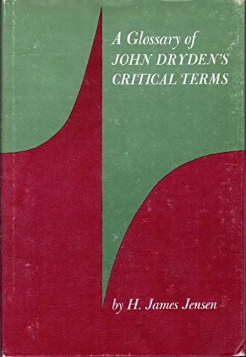 9780816605040: A Glossary of John Dryden's Critical Terms