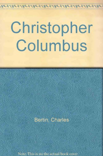 Stock image for Two Plays by Charles Bertin : Christopher Columbus and Don Juan for sale by Better World Books