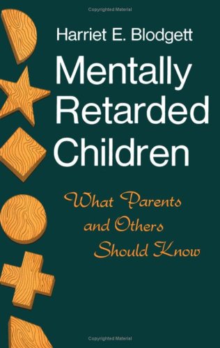 Stock image for Mentally Retarded Children: What Parents & Others Should Know for sale by Hammonds Antiques & Books