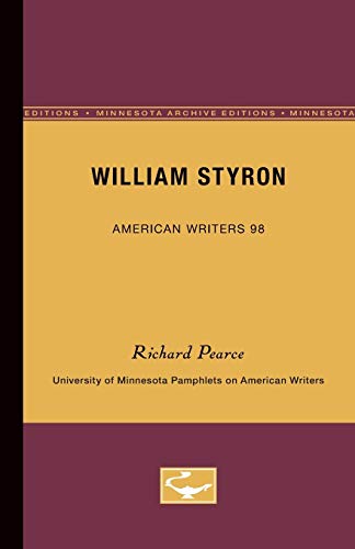 Stock image for William Styron - American Writers 98: University of Minnesota Pamphlets on American Writers for sale by ThriftBooks-Dallas