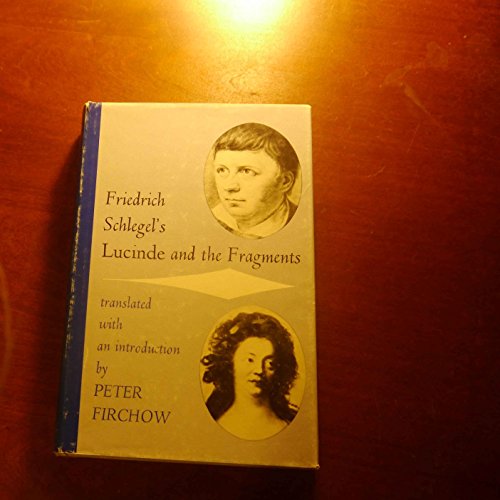 Friedrich Schlegel's Lucinde and the Fragments (English and German Edition) (9780816606245) by Friedrich Schlegel