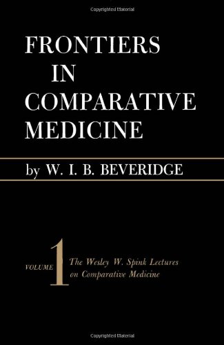 Stock image for Frontiers in comparative medicine (The Wesley W. Spink lectures on comparative medicine) for sale by ThriftBooks-Dallas