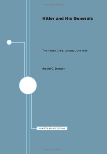 Imagen de archivo de Hitler and His Generals: The Hidden Crisis, January-June 1938 a la venta por DBookmahn's Used and Rare Military Books