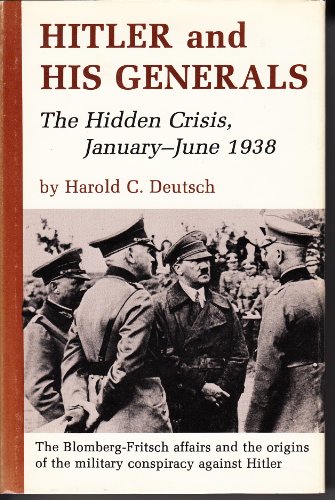 9780816606498: Hitler and His Generals: The Hidden Crisis, Jan.-June, 1938