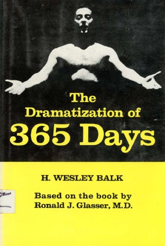 Stock image for The Dramatization of Three Hundred Sixty-Five Days for sale by Better World Books