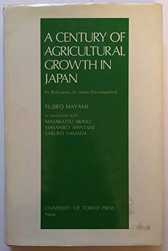 Imagen de archivo de A Century of Agricultural Growth in Japan: Its Relevance to Asian Development a la venta por Better World Books