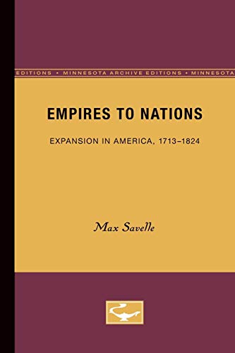 9780816607815: Empires to Nations: Expansion in America, 1713-1824 (Europe and the World in Age of Expansion)