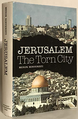 Jerusalem, The Torn City (9780816607952) by Meron Benvenisti