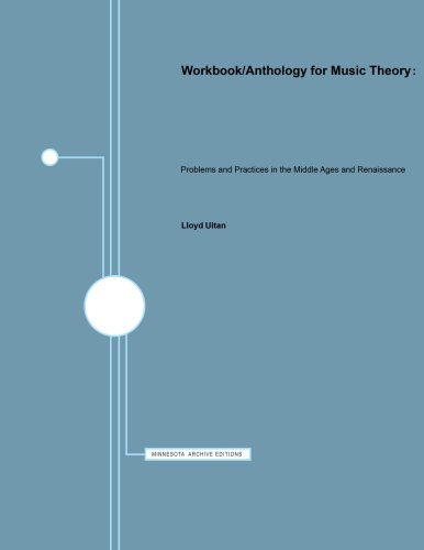 Stock image for Workbook/Anthology for Music Theory: Problems and Practices in the Middle Ages and Renaissance (Minnesota Archive Editions) for sale by Midtown Scholar Bookstore