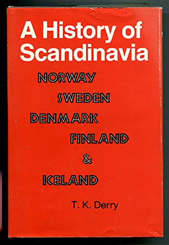 Imagen de archivo de A History of Scandinavia: Norway, Sweden, Denmark, Finland, and Iceland a la venta por Irish Booksellers