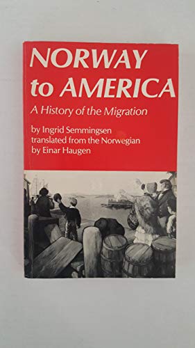 Norway to America : A History of the Migration