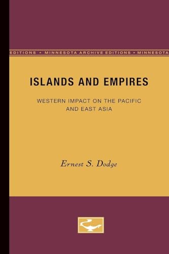 Imagen de archivo de Islands and Empires: Western Impact on the Pacific and East Asia (Volume 7) (Europe and the World in Age of Expansion) a la venta por Burke's Book Store