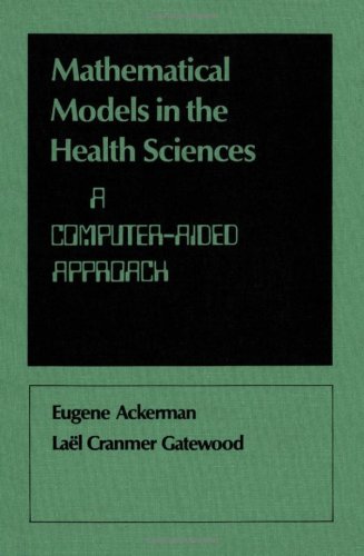 Imagen de archivo de Mathematical Models in the Health Sciences: A Computer Aided Approach a la venta por Ammareal