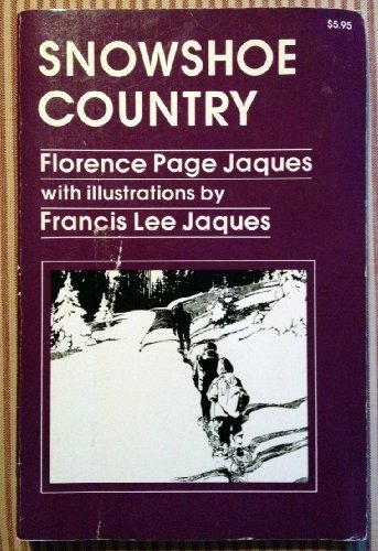 Snowshoe Country (9780816609185) by Jacques, Florence Page; Jaques, Florence P.