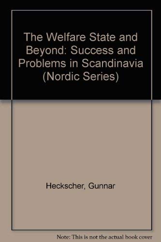 9780816609307: The Welfare State and Beyond: Success and Problems in Scandinavia (Nordic Series)