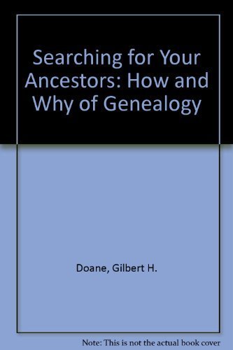 Beispielbild fr Searching for Your Ancestors : The How and Why of Genealogy zum Verkauf von Better World Books