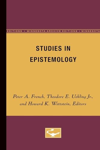 Imagen de archivo de Studies in Epistemology (Midwest Studies in Philosophy) [Paperback] [May 28, 1980] French, Peter A.; Uehling Jr., Theodore E. and Wettstein, Howard K. a la venta por Kell's Books