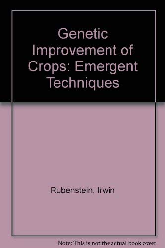 Genetic Improvement of Crops: Emergent Techniques