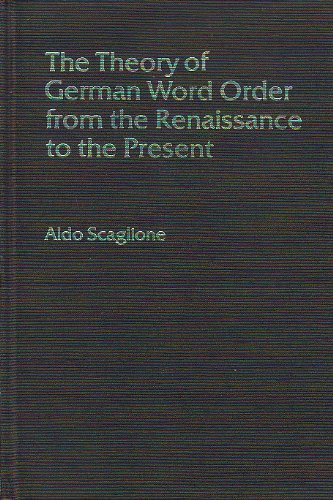 Beispielbild fr The Theory of German Word Order from the Renaissance to the Present zum Verkauf von Andrew's Books