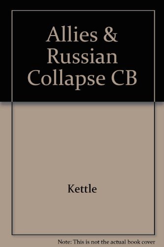 Stock image for The Allies and the Russian Collapse, March 1917-1918 for sale by Better World Books