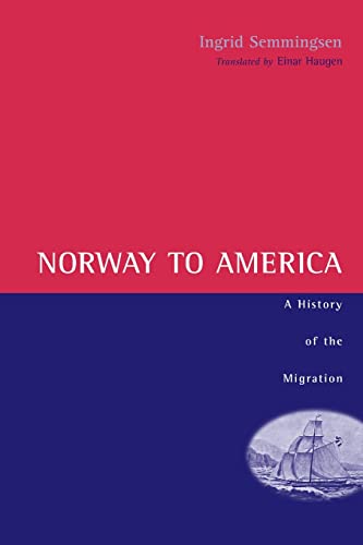 Stock image for Norway to America: A History of the Migration for sale by Pelican Bay Books