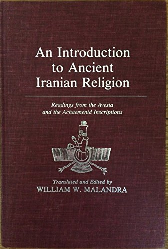 9780816611140: An Introduction to Ancient Iranian Religion: Readings from the Avesta and Achaemenid Inscriptions (Minnesota Publications in the Humanities, V. 2) (English and Avestan Edition)