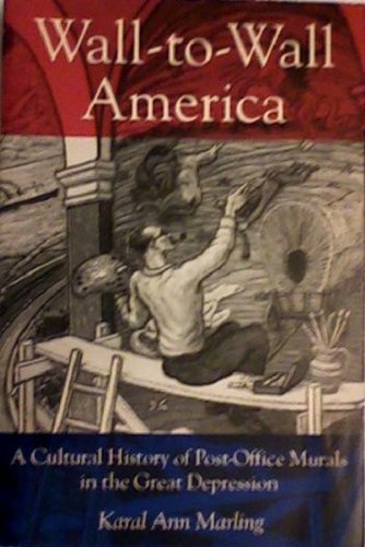 9780816611164: Wall to Wall America: A Cultural History of Post-Office Murals in the Great Depression