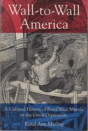 Imagen de archivo de Wall-To-Wall America: A Cultural History of Post-Office Murals in the Great Depression a la venta por HPB-Movies