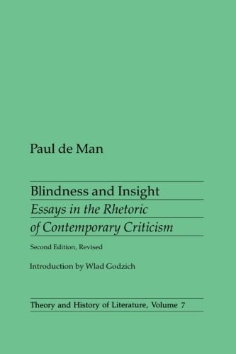 Stock image for Blindness and Insight: Essays in the Rhetoric of Contemporary Criticism (Theory and History of Literature, Vol. 7) (Volume 7) for sale by Books of the Smoky Mountains