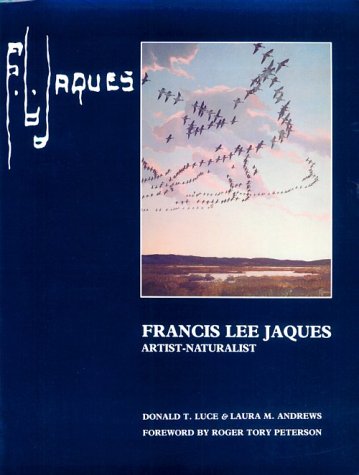 Beispielbild fr Francis Lee Jaques: Artist-Naturalist zum Verkauf von Goodwill