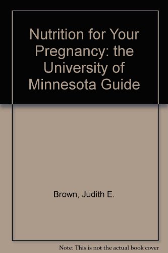 9780816611515: Nutrition for Your Pregnancy: The University of Minnesota Guide
