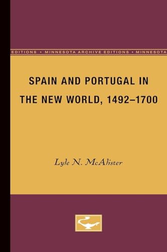 Spain and Portugal in the New World, 1492-1700 (Europe and the World in the Age of Expansion, vol...