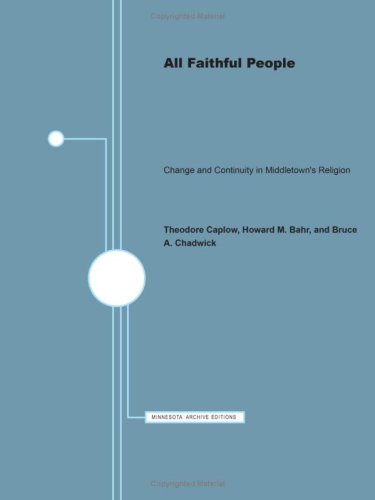 9780816612307: All Faithful People: Change and Continuity in Middletown's Religion