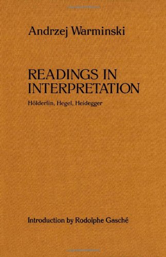 Readings in Interpretation: Holderlin, Hegel, Heidegger (Theory & History of Literature) (9780816612390) by Warminski, Andrzej